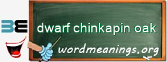 WordMeaning blackboard for dwarf chinkapin oak